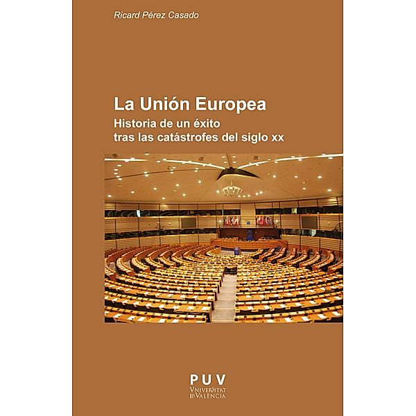 La Unión Europea / EUROPA POLÍTICA Bd.4, Ricard Pérez Casado