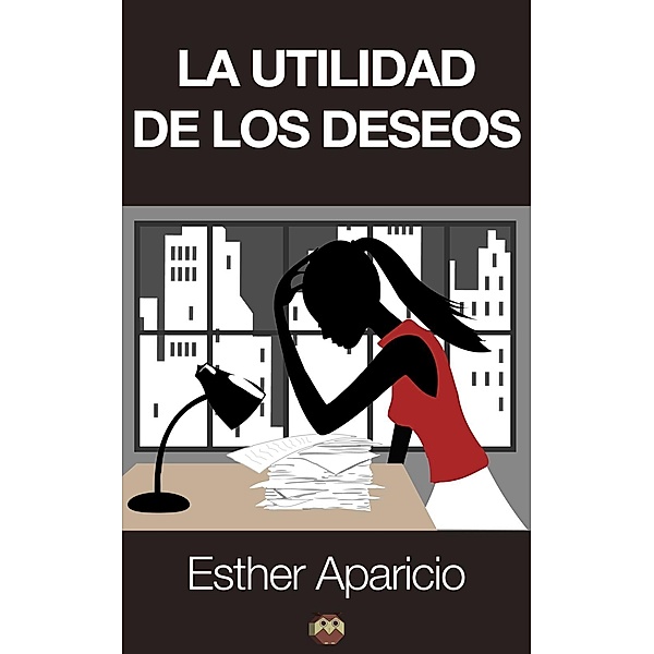 La utilidad de los deseos, Esther Aparicio