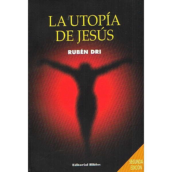 La utopía de Jesús, Rubén Dri