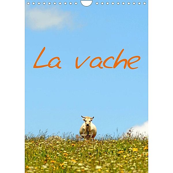 La vache (Calendrier mural 2023 DIN A4 vertical), Patrice Thébault