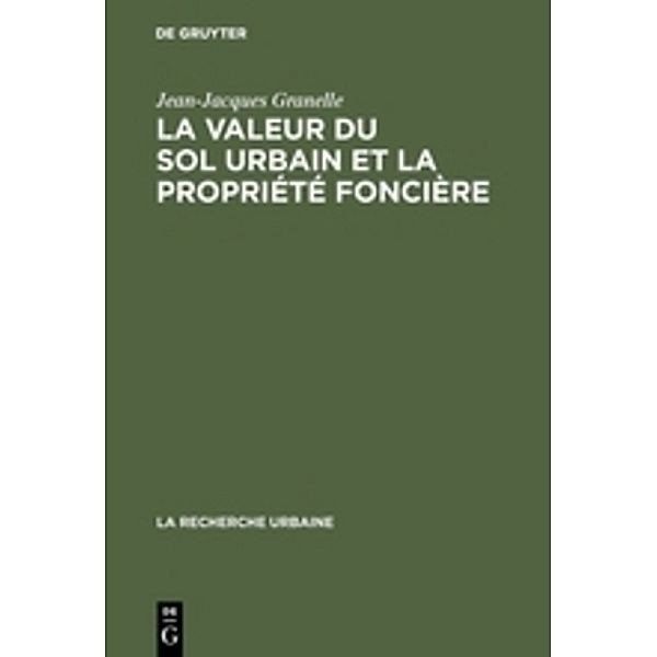 La valeur du sol urbain et la propriété foncière, Jean-Jacques Granelle