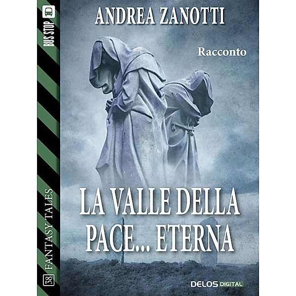 La valle della pace... eterna / Fantasy Tales, Andrea Zanotti