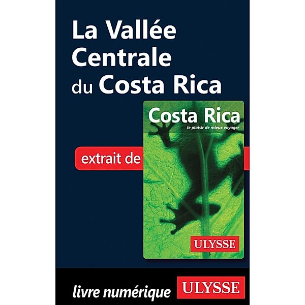 La Vallée Centrale du Costa Rica, Collectif Ulysse