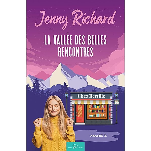 La vallée des belles rencontres - Tome 3 / La vallée des belles rencontres Bd.3, Jenny Richard