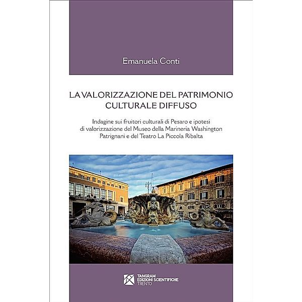 La valorizzazione del patrimonio culturale diffuso, Emanuela Conti