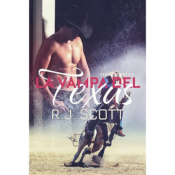 La vampa del Texas: Serie “Texas #3”, r.j. Scott