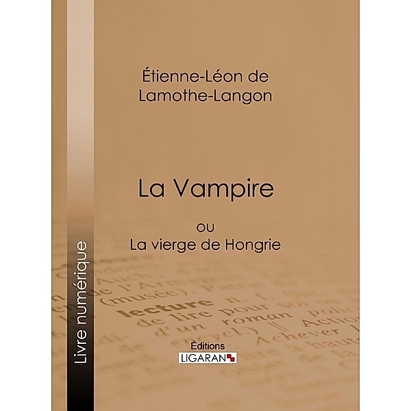 La Vampire, Ligaran, Étienne-Léon De Lamothe-Langon