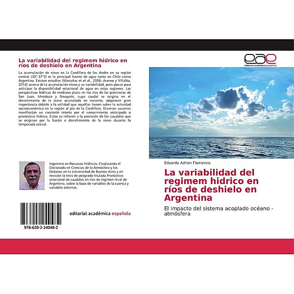 La variabilidad del regimem hidrico en ríos de deshielo en Argentina, Eduardo Adrian Flamenco