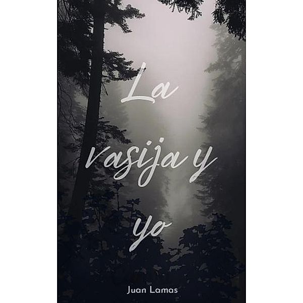 La vasija y yo (1) / 1, Juan Lamas