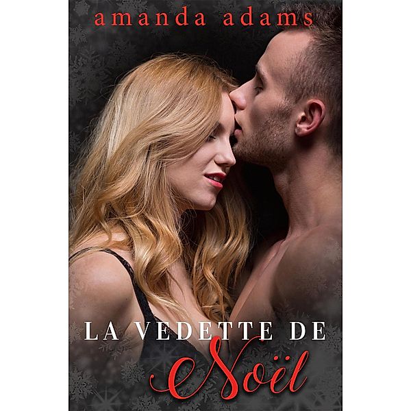 La Vedette de Noël (L'entremetteuse magique, #1), Amanda Adams