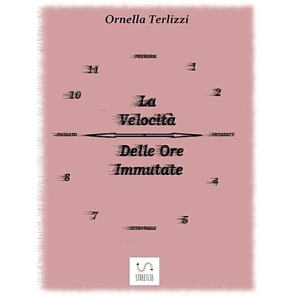 La velocità delle ore immutate, Ornella Terlizzi