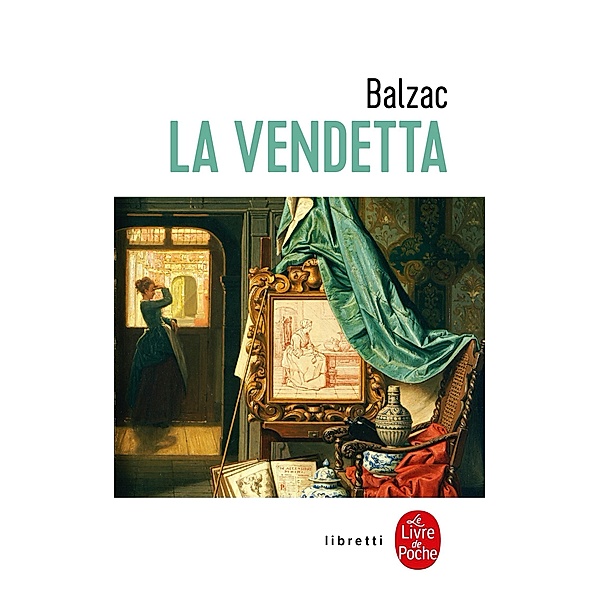 La Vendetta / Libretti, Honoré de Balzac