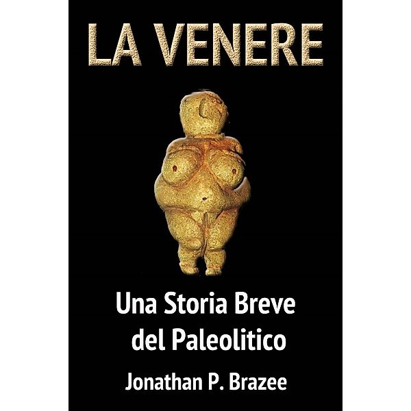 La Venere, Jonathan P. Brazee