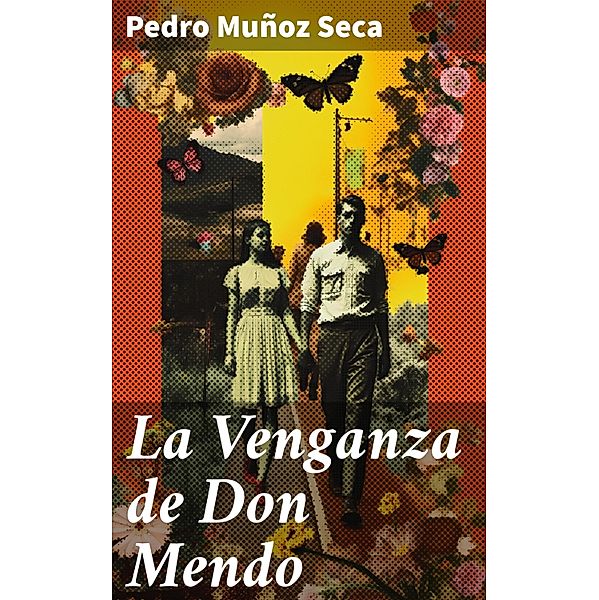 La Venganza de Don Mendo, Pedro Muñoz Seca