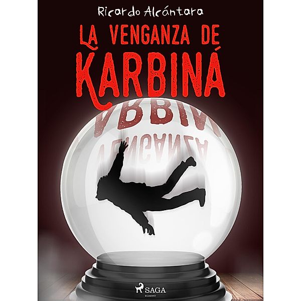La venganza de Karbiná, Ricardo Alcántara