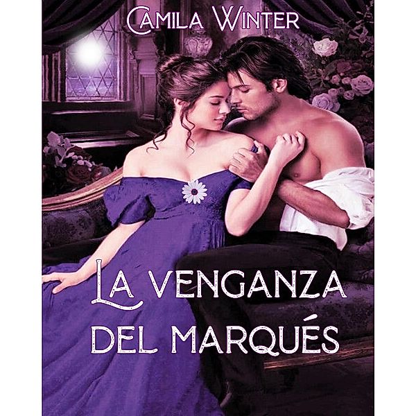 La venganza del marqués, Camila Winter