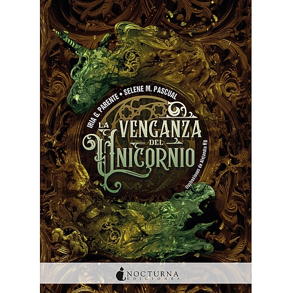 La venganza del unicornio / El dragón y el unicornio Bd.2, Iria G. Parente, Selene M. Pascual