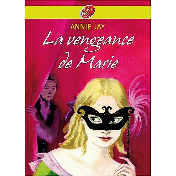 La vengeance de Marie / Historique, Annie Jay