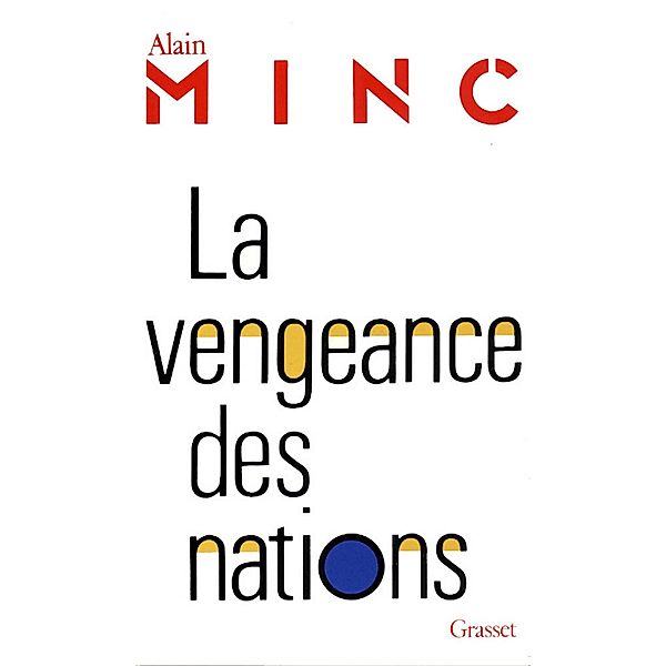 La vengeance des nations / Littérature, Alain Minc