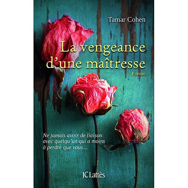 La vengeance d'une maitresse / Petite collection Lattès, Tamar Cohen