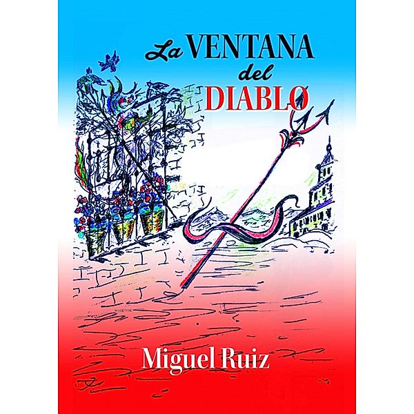 La ventana del diablo, Miguel Ruiz Campos