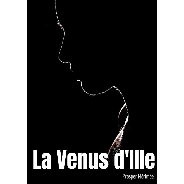 La Venus d'Ille, Prosper Mérimée