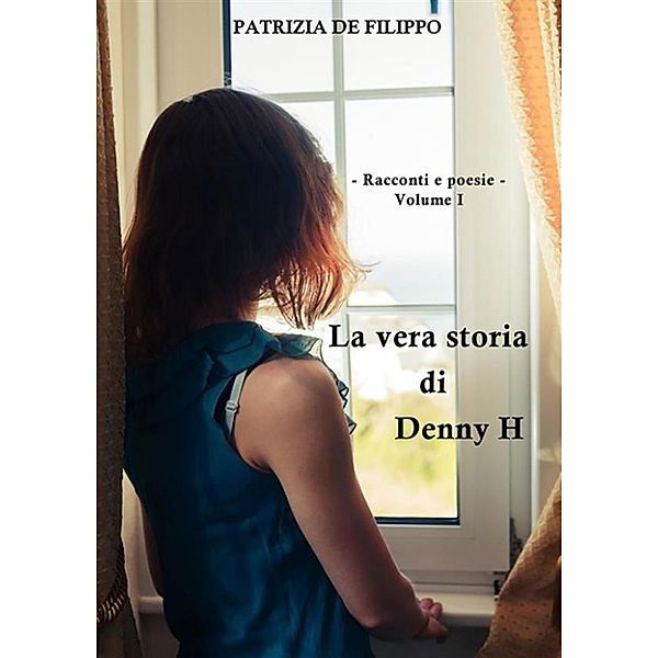 La vera storia di Denny H, Patrizia De Filippo