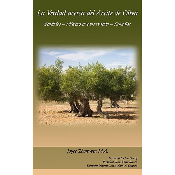 La Verdad acerca del Aceite de Oliva (SP-Food and Nutrition Series) / SP-Food and Nutrition Series, Joyce Zborower