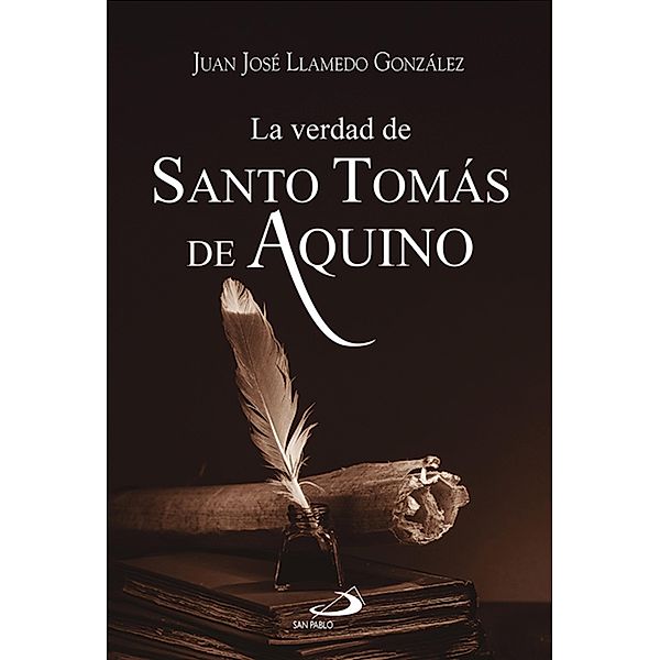 La verdad de santo Tomás de Aquino / Parábola, Juan José Llamedo González