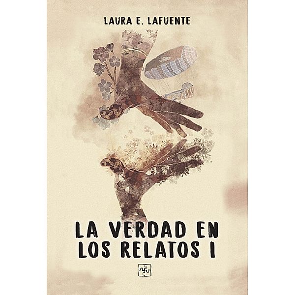 La verdad en los relatos I, Laura E. Lafuente