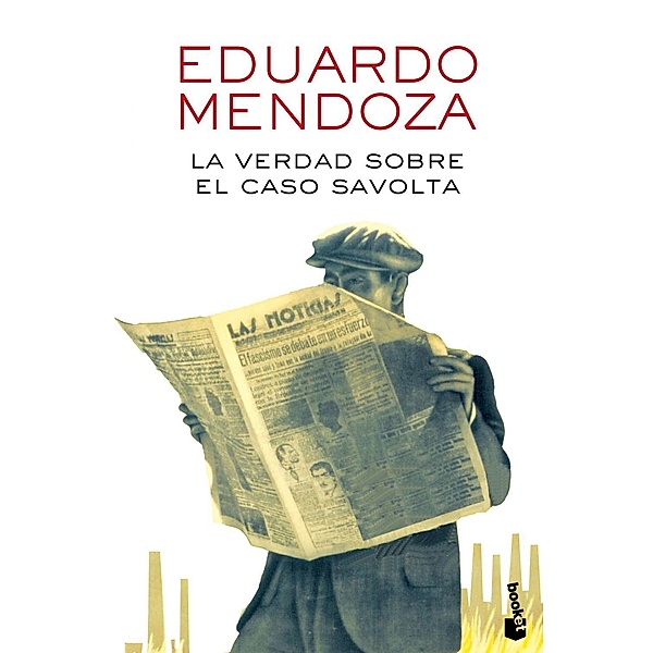 La Verdad Sobre El Caso Savolta, Eduardo Mendoza