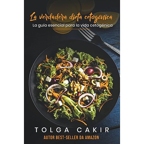 La verdadera dieta cetogénica, Tolga Cakir