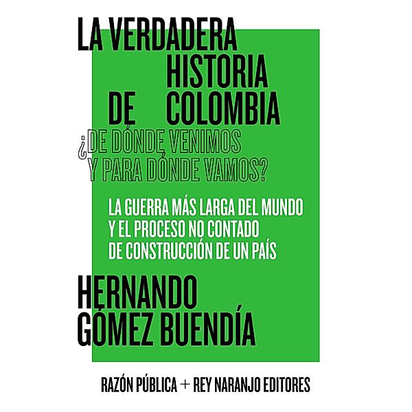 La verdadera historia de Colombia, Hernando Gómez Buendía