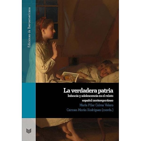 La verdadera patria / Ediciones de Iberoamericana Bd.110