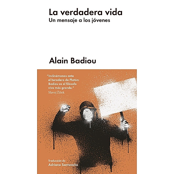 La verdadera vida / Ensayo combate, Alain Badiou