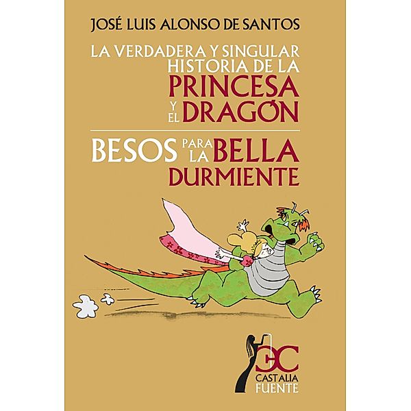 La verdadera y singular historia de la princesa y el dragón, José Luis Alonso de Santos