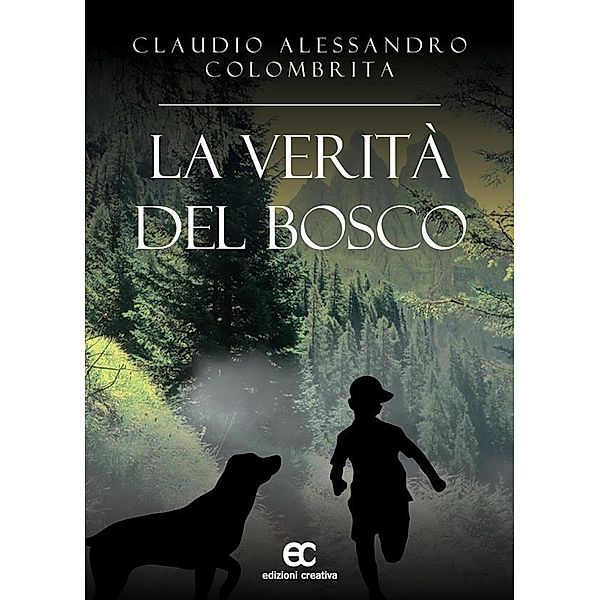 la verità del bosco, Alessandro Claudio Colombrita