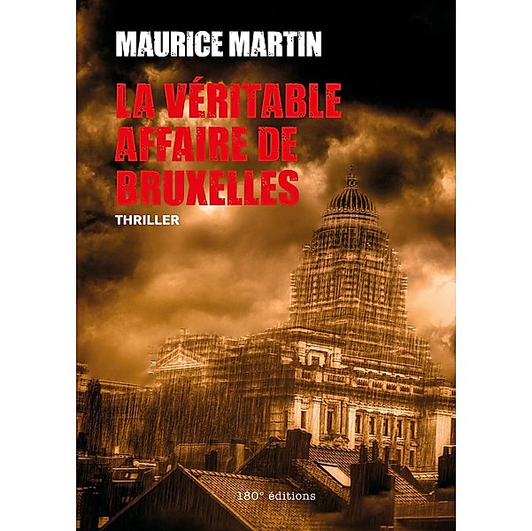 La véritable affaire de Bruxelles, Maurice Martin
