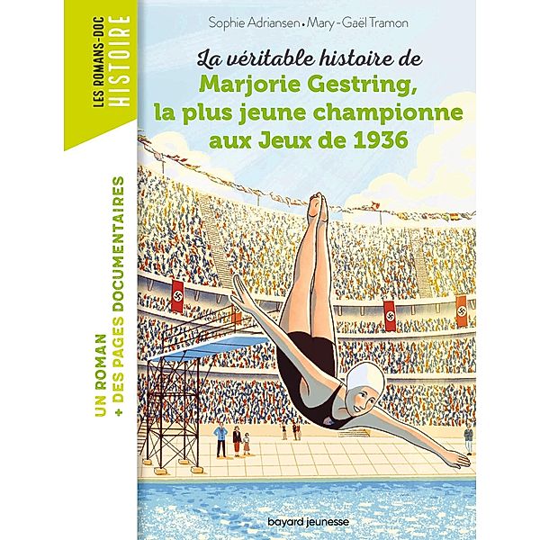 La véritable histoire de Marjorie, la plus jeune championne aux Jeux de 1936 / Les romans doc Histoire, Sophie Adriansen