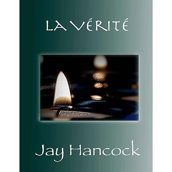 La Vérité, Jay Hancock