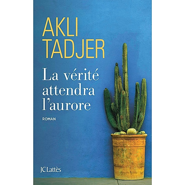 La vérité attendra l'aurore / Littérature française, Akli Tadjer