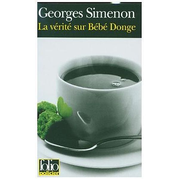 La Verite Sur Bebe Donge, Georges Simenon