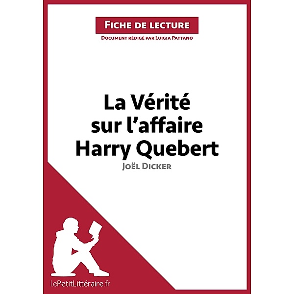 La Vérité sur l'affaire Harry Quebert de Joël Dicker (Fiche de lecture), Lepetitlitteraire, Luigia Pattano