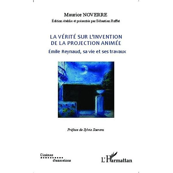 La verite sur l'invention de la projection animee / Hors-collection, Maurice Noverre