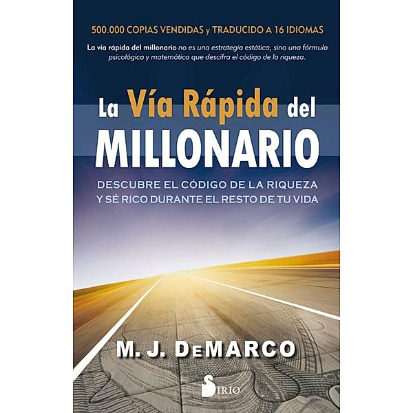 La vía rápida del millonario, M. J. Demarco