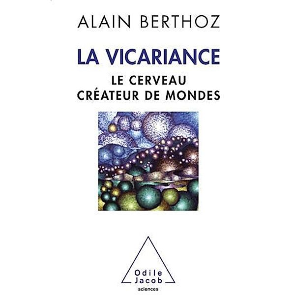 La Vicariance, Berthoz Alain Berthoz