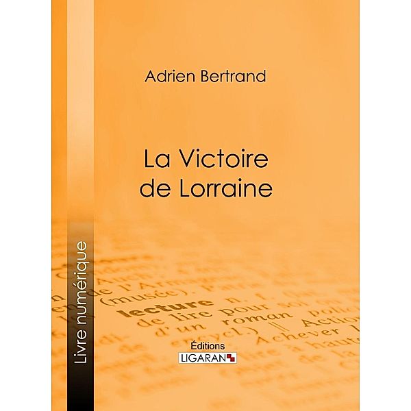 La Victoire de Lorraine, Ligaran, Adrien Bertrand