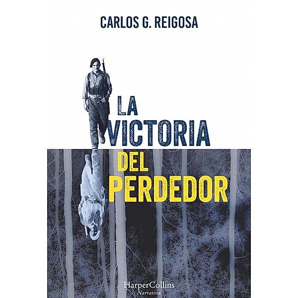 La victoria del perdedor / Narrativa, Carlos G. Reigosa