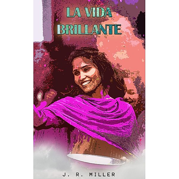 La Vida Brillante, J. R. Miller