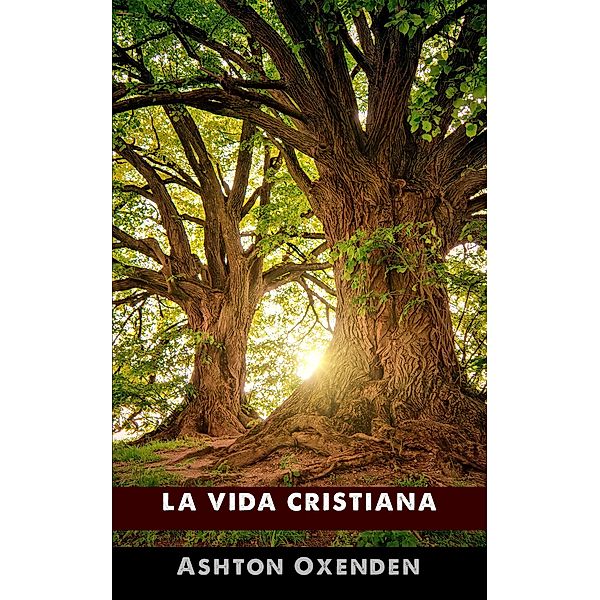 La vida cristiana, Ashton Oxenden